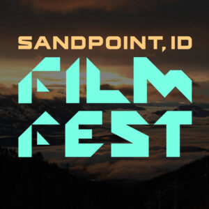 Sandpoint Idaho Film Fest 2026 promotional poster